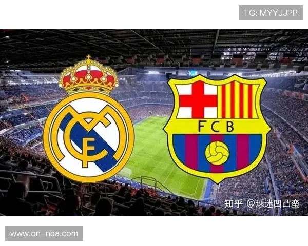 西班牙国家德比再掀热潮 全球观众人数突破2.5亿创新高